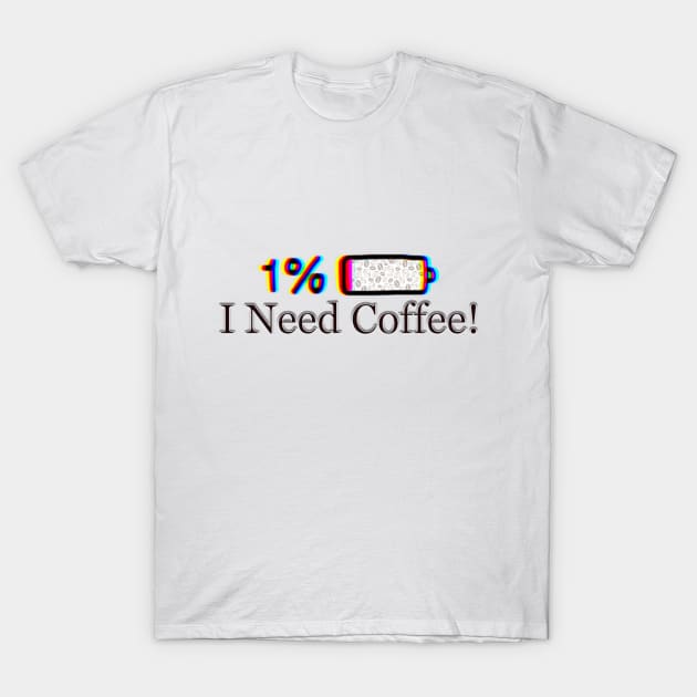 Funny Coffee TShirt- Low battery! I Need Coffee! T-Shirt by Hani-Clothing